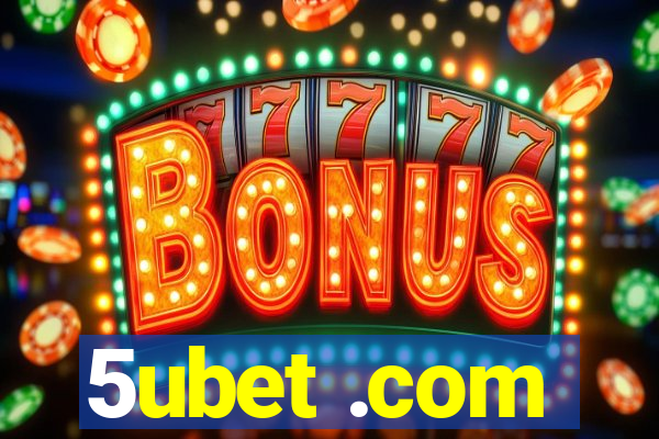 5ubet .com